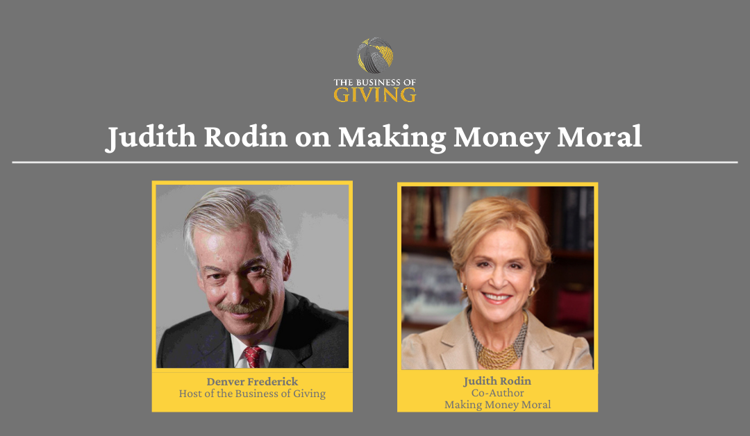 The Business of Giving: Judith Rodin on Making Money Moral